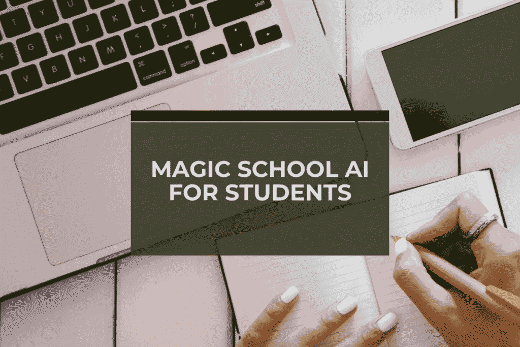 Magic School AI for students