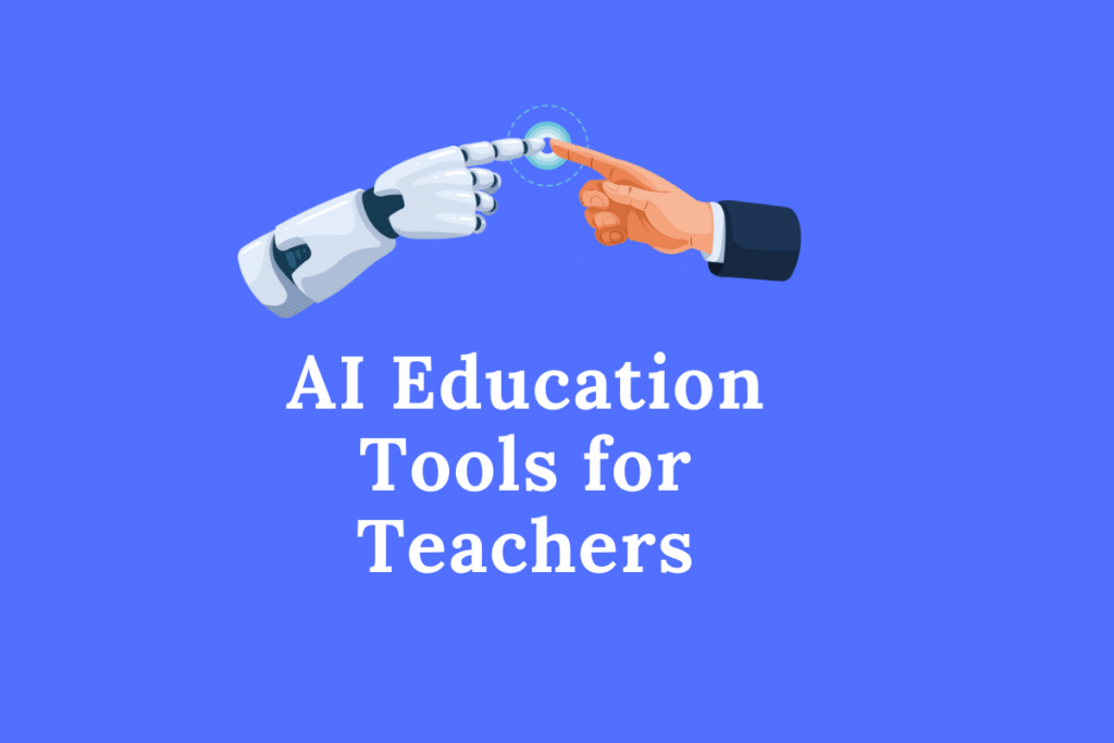 AI Education Tools for Teachers