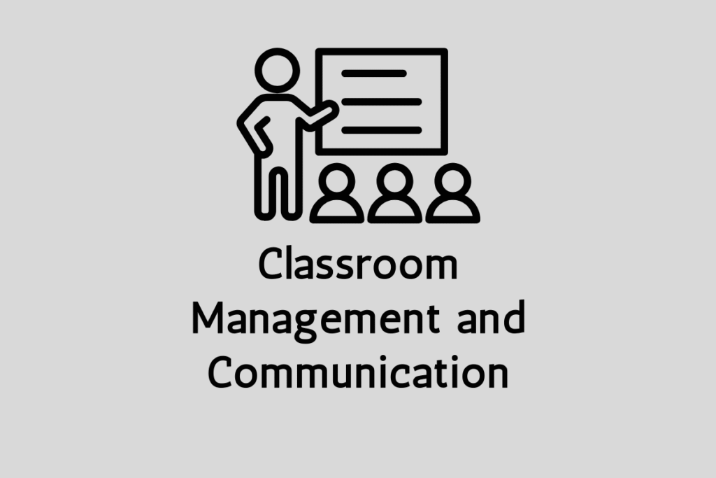 Classroom Management and Communication
