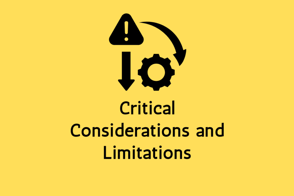 Critical Considerations and Limitations