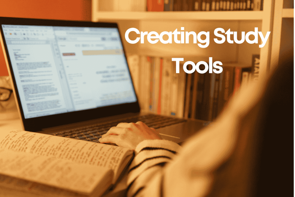 Creating Study Tools