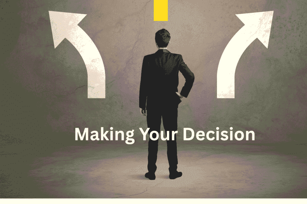 Making Your Decision