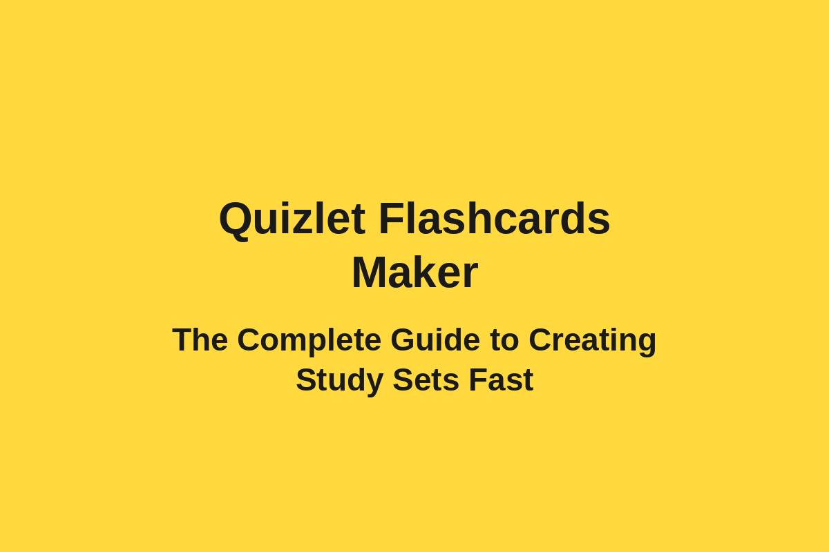 Quizlet Flashcards Maker